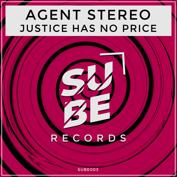 Agent Stereo - Justice Has No Price [SUBE003]